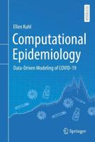 Computational Epidemiology : Data-Driven Modeling of COVID-19