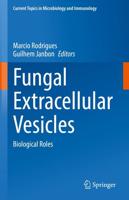 Fungal Extracellular Vesicles : Biological Roles