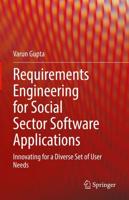 Requirements Engineering for Social Sector Software Applications : Innovating for a Diverse Set of User Needs