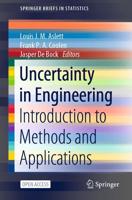 Uncertainty in Engineering : Introduction to Methods and Applications