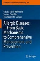 Allergic Diseases - From Basic Mechanisms to Comprehensive Management and Prevention