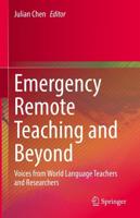 Emergency Remote Teaching and Beyond : Voices from World Language Teachers and Researchers