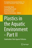 Plastics in the Aquatic Environment - Part II : Stakeholders' Role Against Pollution