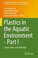 Plastics in the Aquatic Environment - Part I : Current Status and Challenges