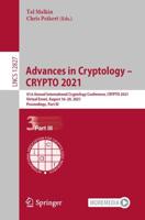 Advances in Cryptology - CRYPTO 2021 Security and Cryptology
