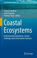 Coastal Ecosystems : Environmental importance, current challenges and conservation measures