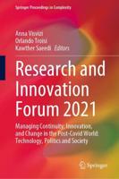 Research and Innovation Forum 2021 : Managing Continuity, Innovation, and Change in the Post-Covid World: Technology, Politics and Society