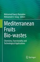 Mediterranean Fruits Bio-wastes : Chemistry, Functionality and Technological Applications