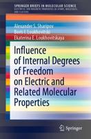 Influence of Internal Degrees of Freedom on Electric and Related Molecular Properties. SpringerBriefs in Electrical and Magnetic Properties of Atoms, Molecules, and Clusters