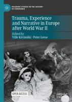 Trauma, Experience and Narrative in Europe After World War II