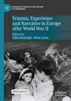 Trauma, Experience and Narrative in Europe After World War II