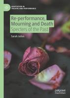 Re-performance, Mourning and Death : Specters of the Past