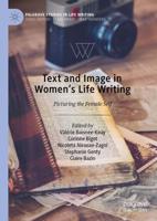 Text and Image in Women's Life Writing : Picturing the Female Self