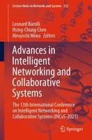 Advances in Intelligent Networking and Collaborative Systems : The 13th International Conference on Intelligent Networking and Collaborative Systems (INCoS-2021)