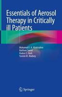 Essentials of Aerosol Therapy in Critically Ill Patients