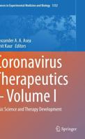 Coronavirus Therapeutics. Volume I Basic Science and Therapy Development