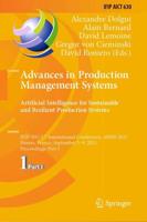Advances in Production Management Systems. Artificial Intelligence for Sustainable and Resilient Production Systems : IFIP WG 5.7 International Conference, APMS 2021, Nantes, France, September 5-9, 2021, Proceedings, Part I