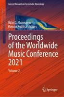 Proceedings of the Worldwide Music Conference 2021 : Volume 2