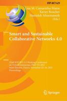 Smart and Sustainable Collaborative Networks 4.0 : 22nd IFIP WG 5.5 Working Conference on Virtual Enterprises, PRO-VE 2021, Saint-Étienne, France, November 22-24, 2021, Proceedings