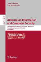 Advances in Information and Computer Security : 16th International Workshop on Security, IWSEC 2021, Virtual Event, September 8-10, 2021, Proceedings