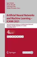 Artificial Neural Networks and Machine Learning - ICANN 2021 : 30th International Conference on Artificial Neural Networks, Bratislava, Slovakia, September 14-17, 2021, Proceedings, Part IV