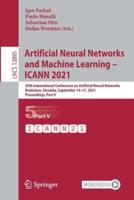 Artificial Neural Networks and Machine Learning - ICANN 2021 : 30th International Conference on Artificial Neural Networks, Bratislava, Slovakia, September 14-17, 2021, Proceedings, Part V