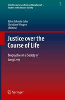 Justice over the Course of Life : Biographies in a Society of Long Lives