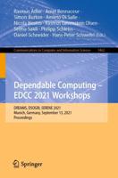 Dependable Computing - EDCC 2021 Workshops : DREAMS, DSOGRI, SERENE 2021, Munich, Germany, September 13, 2021, Proceedings