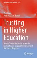 Trusting in Higher Education : A multifaceted discussion of trust in and for higher education in Norway and the United Kingdom