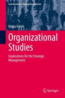 Organizational Studies : Implications for the Strategic Management