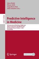 Predictive Intelligence in Medicine Image Processing, Computer Vision, Pattern Recognition, and Graphics