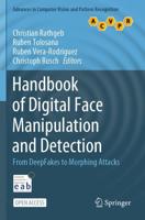 Handbook of Digital Face Manipulation and Detection : From DeepFakes to Morphing Attacks