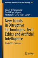 New Trends in Disruptive Technologies, Tech Ethics and Artificial Intelligence : The DITTET Collection