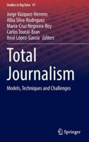 Total Journalism : Models, Techniques and Challenges