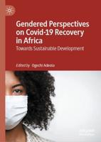 Gendered Perspectives on Covid-19 Recovery in Africa : Towards Sustainable Development