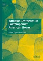 Baroque Aesthetics in Contemporary American Horror