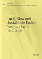 Local, Slow and Sustainable Fashion : Wool as a Fabric for Change