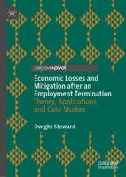 Economic Losses and Mitigation after an Employment Termination : Theory, Applications, and Case Studies