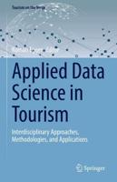 Applied Data Science in Tourism : Interdisciplinary Approaches, Methodologies, and Applications