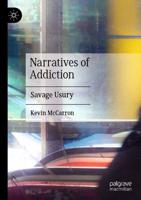 Narratives of Addiction : Savage Usury