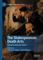 The Shakespearean Death Arts : Hamlet Among the Tombs