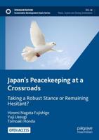 Japan's Peacekeeping at a Crossroads : Taking a Robust Stance or Remaining Hesitant?