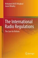 The International Radio Regulations : The Case for Reform