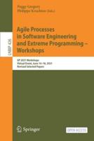 Agile Processes in Software Engineering and Extreme Programming - Workshops : XP 2021 Workshops, Virtual Event, June 14-18, 2021, Revised Selected Papers