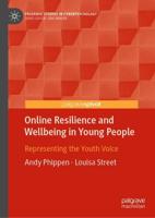 Online Resilience and Wellbeing in Young People : Representing the Youth Voice