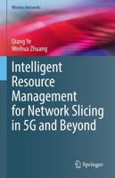 Intelligent Resource Management for Network Slicing in 5G and Beyond