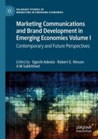 Marketing Communications and Brand Development in Emerging Economies. Volume 1 Contemporary and Future Perspectives
