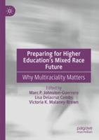 Preparing for Higher Education's Mixed Race Future