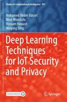 Deep Learning Techniques for Iot Security and Privacy