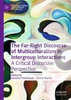 The Far-Right Discourse of Multiculturalism in Intergroup Interactions : A Critical Discursive Perspective